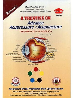 A Treatise on Advance Acupressure / Acupuncture (Treatment of Eye Diseases)