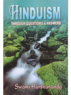 Hinduism Through Question and Answer