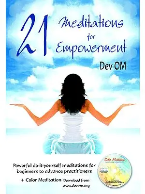 21 Meditations for Empowerment (Meditation Practices for Spiritual Growth and Self-Healing)