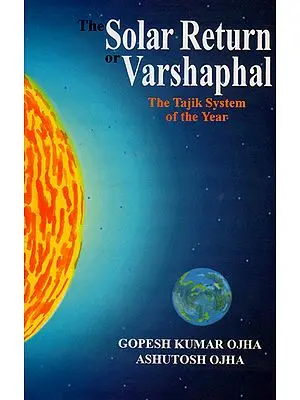 The Solar Return or Varshaphal (The Tajik System of the Year)