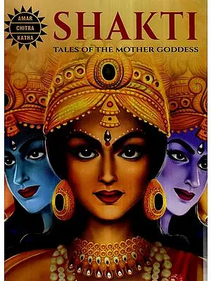 Shakti- Tales of The Mother Goddess