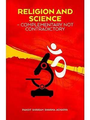 Religion and Science- Complementary Not Contradictory