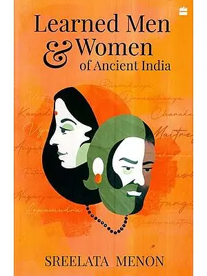 Learned Men & Women of Ancient India