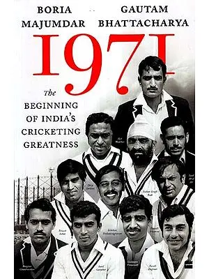 1971- The Beginning of India's Cricketing Greatness