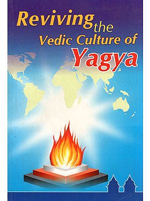 Reviving The Vedic Culture of Yagya