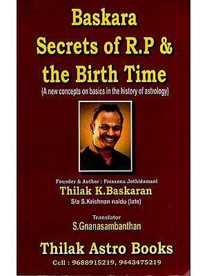 Baskara Secrets of R.P and The Birth Time (New Research in Baskara Astrology)