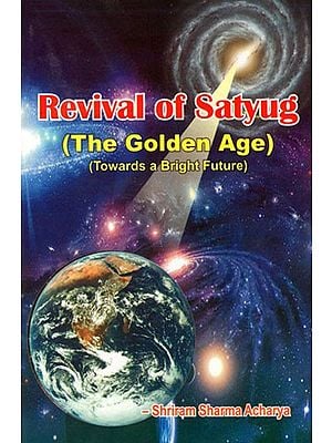 Revival of Satyug- The Golden Age