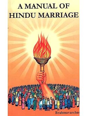 A Manual of Hindu Marriage