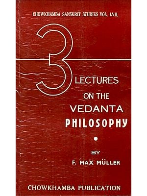 3 Lectures on the Vedanta Philosophy (An Old and Rare Book)