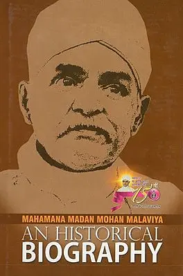 Mahamana Madan Mohan Malaviya- An Historical Biography (An Old Book)