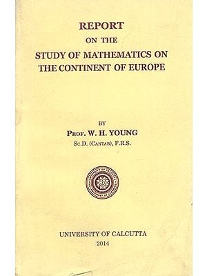 Report on the Study of Mathematics on the Continent of Europe (An Old Book)