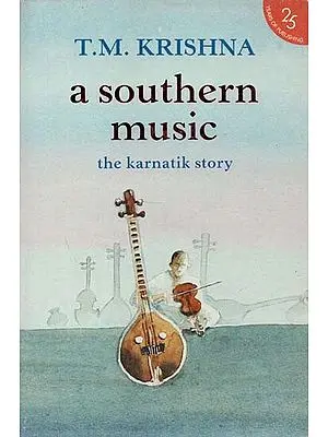 A Southern Music (The Karnatik Story)