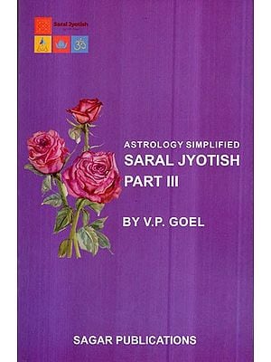 Astrology Simplified - Saral Jyotish (Part-III)