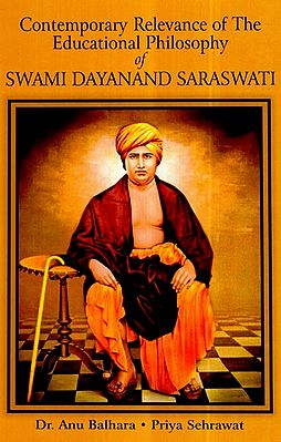 Contemporary Relevance of The Educational Philosophy of Swami Dayanand Saraswati
