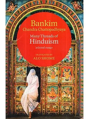 Many Threads of Hinduism- Selected Essays