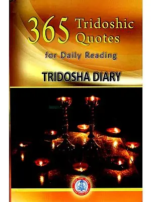 Tridosha Diary (365 Tridoshic Quotes for Daily Reading)