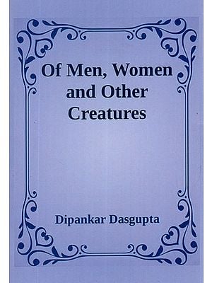 Of Men, Women and Other Creatures
