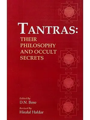 Tantras- Their Philosophy and Occult Secrets