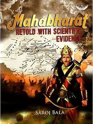 Mahabharat (Retold With Scientific Evidence)