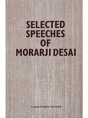 Selected Speeches of Morarji Desai (An Old and Rare Book)