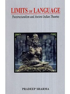 Limits of Language (Poststructuralism and Ancient Indian Theories)