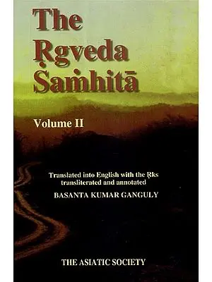 The Rgveda Samhita: Volume II (With Transliteration and Translation)