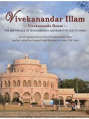Vivekanandar Illam- Vivekananda House (The Birthplace of Ramakrishna Movement in South India)
