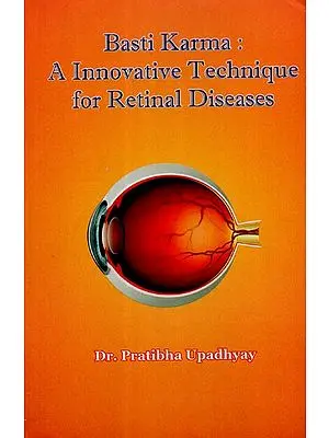 Basti Karma: A Innovative Technique for Retinal Diseases