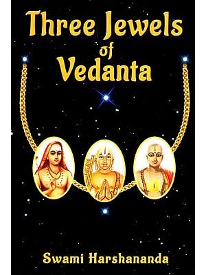 Three Jewels Of Vedanta