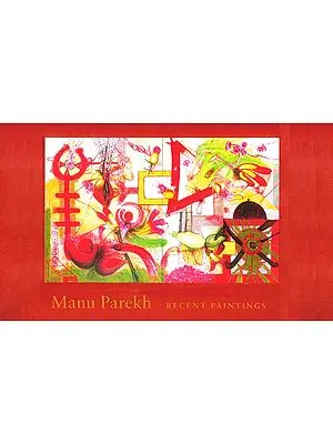 Recent Paintings By Manu Parekh (A Pictorial Book)
