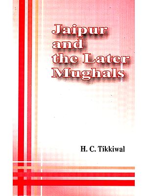 Jaipur And The Later Mughals