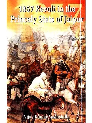 1857 Revolt In The Princely State Of Jaipur