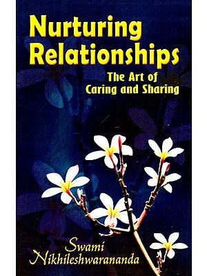 Nurturing Relationships (The Art Of Caring And Sharing)