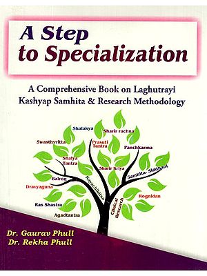 A Step to Specialization- A Comprehensive Book on Laghutrayi Kashyap Samhita & Research Methodology