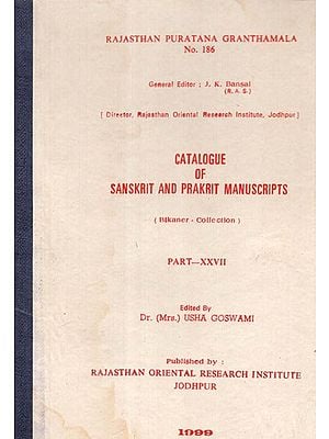 Catalogue Of Sanskrit and Prakrit Manuscripts- Bikaner Collection Part- XXVII (An Old and Rare Book)
