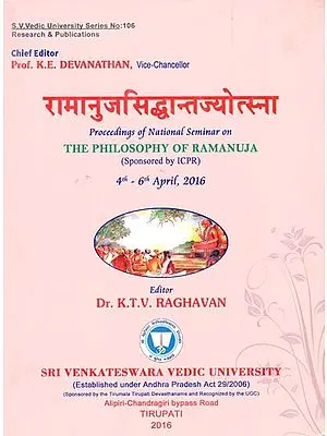 रामानुजसिद्धांतज्योत्स्ना: The Philosophy of Ramanuja