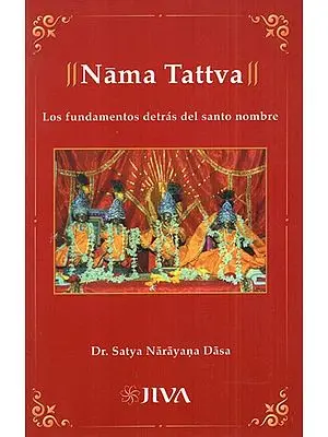 Nama Tattva- Los Fundamentos Detras Del Santo Nombre (Spanish)