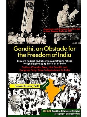 Gandhi, An Obstacle For The Freedom Of India