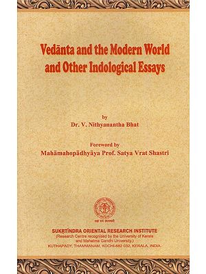 Vedanta and the Modern World and Other Indological Essays