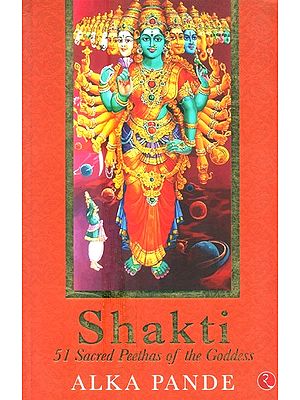 Shakti- 51 Sacred Peethas Of The Goddess