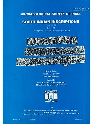 South Indian Inscriptions- Inscriptions Collected During the Year 1906 (Vol-XXII, Part-III)