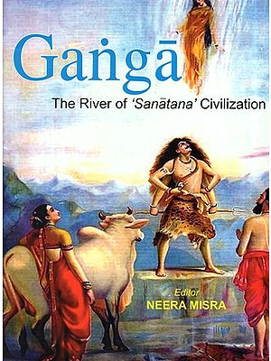 Ganga- The River of Sanatana Civilization