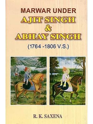 Marwar Under Ajit Singh & Abhay Singh (1764-1806 V.S)