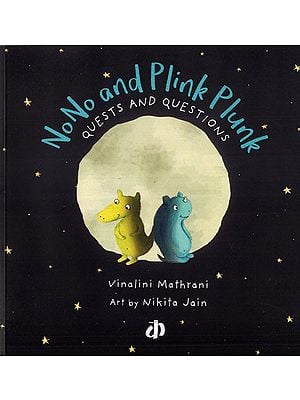 NoNo and Plink Plunk Quests and Questions (A Pictorial Book For Children)