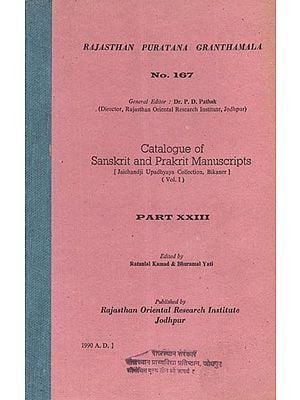 Catalogue of Sanskrit and Prakrit Manuscripts- Jaichandji Upadhyaya Collection, Bikaner Vol.1 Part- XXIII (An Old and Rare Book)