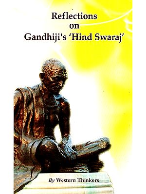 Reflections on Gandhiji's 'Hind Swaraj'