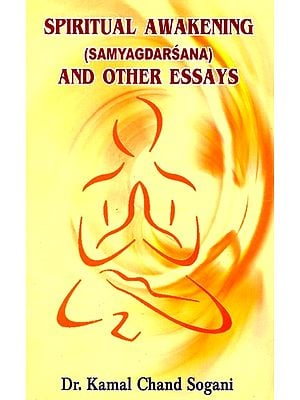 Spiritual Awakening and Other Essays (Samyagdarsana)