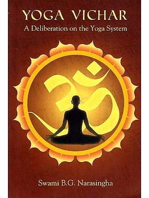 Yoga Vichar - A Deliberation on the Yoga System