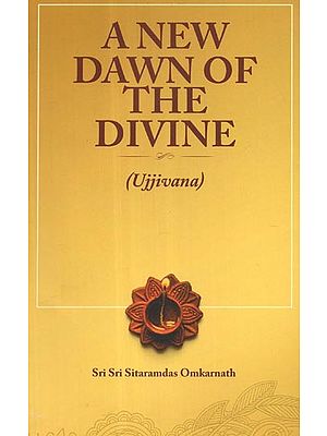 A New Dawn of The Divine (Ujjivana)