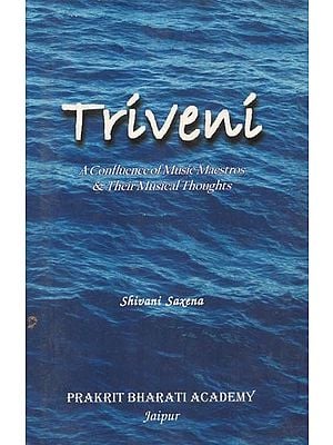 Triveni- A Confluence of Music Maestros & Their Musical Thoughts